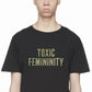 'TOXIC FEMININITY' Classic Top